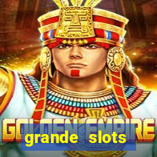 grande slots jackpot louco